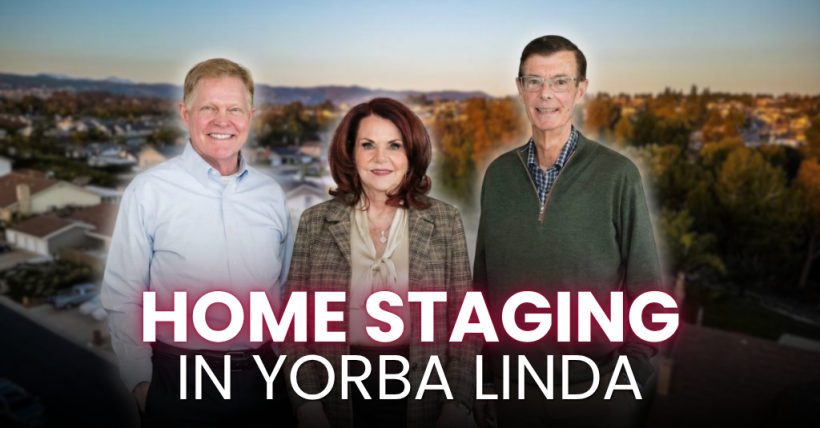 Home Staging Yorba Linda, CA: Sell Faster and for More in 2026